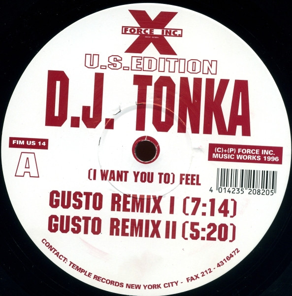 DJ Tonka - (I Want You To) Feel | Force Inc. Music Works U.S.Edition (FIM US 14) - 2 DJ Tonka - (I Want You To) Feel | Force Inc. Music Works U.S.Edition (FIM US 14) - 2