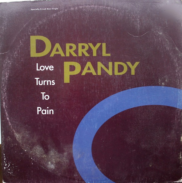 Darryl Pandy - Love Turns To Pain | Sire (0-40397) Darryl Pandy - Love Turns To Pain | Sire (0-40397)