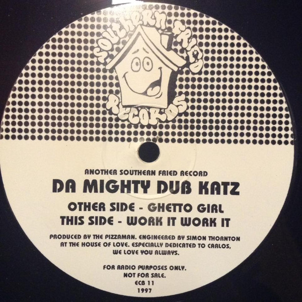 Da Mighty Dub Katz - Ghetto Girl / Work It Work It | Southern Fried Records (ECB 11) - main