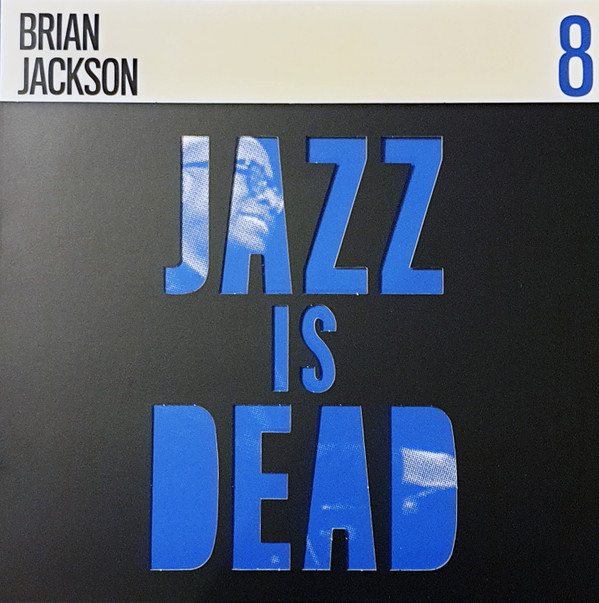 Brian Jackson / Ali Shaheed Muhammad & Adrian Younge - Jazz Is Dead 8 | Jazz Is Dead (JID008)