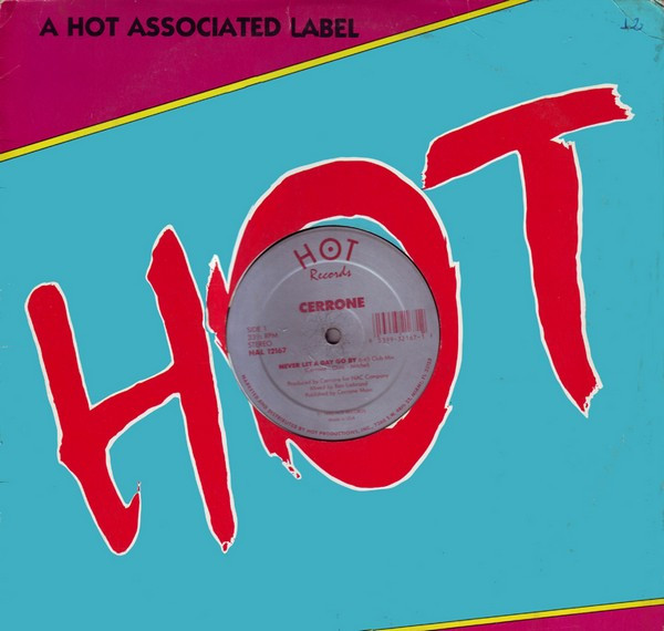 Cerrone - Never Let A Day Go By | Hot Records (HAL 12167)