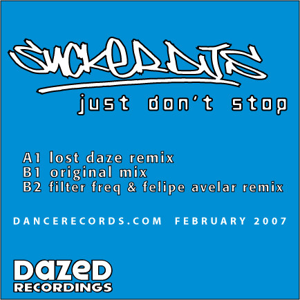 Sucker DJ's - Just Don't Stop | Dazed Recordings (ZDZ05)