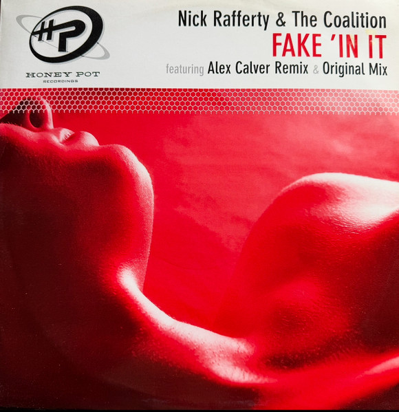Nick Rafferty & The Coalition - Fake 'In It | Honey Pot Recordings (12HPOT32)