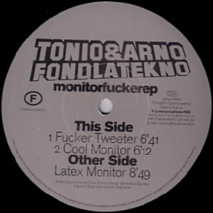 Tonio & Arno Fondlatekno - Monitorfucker EP | F Communications (F 056) - 2
