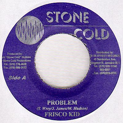 Frisco Kid - Problem | Stone Cold Productions (none)