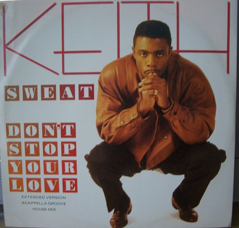 Keith Sweat - Don't Stop Your Love | Elektra (EKR 84 T)
