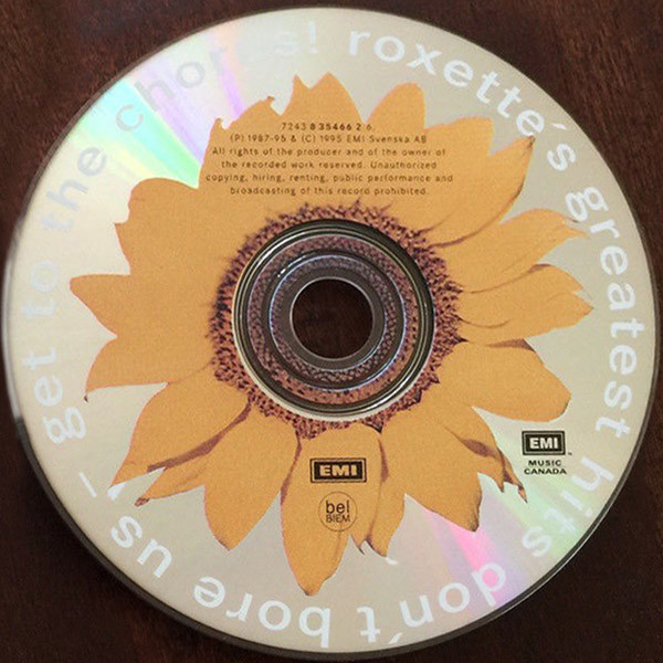 Roxette - Don't Bore Us - Get To The Chorus! Roxette's Greatest Hits | EMI Music Canada (7243 8354662 6) - 2