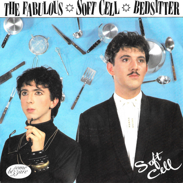 Soft Cell - Bedsitter | Some Bizzare (BZS 6) - main