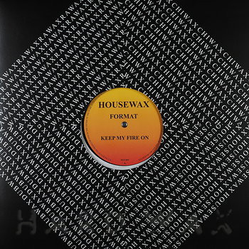 Format - Keep My Fire On | Housewax (HOV009) - 3