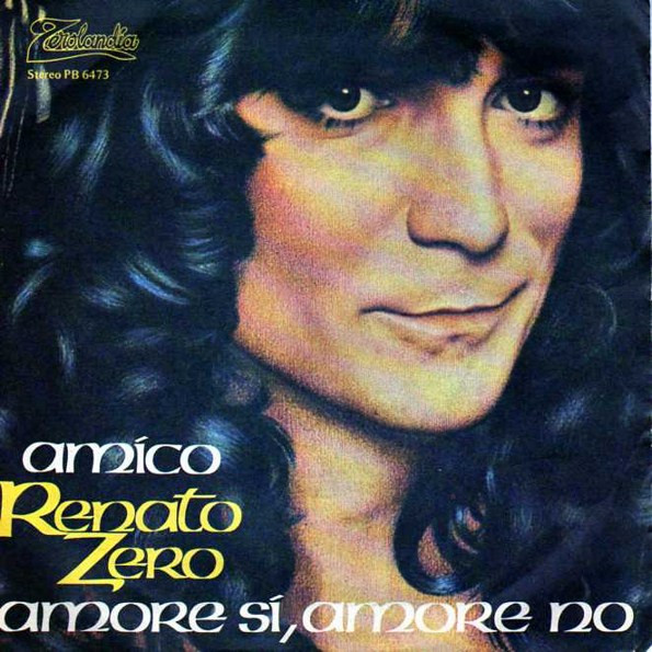 Renato Zero - Amico / Amore Si, Amore No | Zerolandia (PB 6473) - main