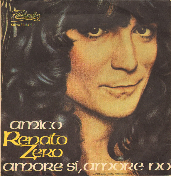Renato Zero - Amico / Amore Si, Amore No | Zerolandia (PB 6473) - 2