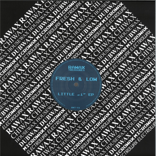 Fresh & Low - Little 'i' EP | Rawax (RXT-01) - main Fresh & Low - Little 'i' EP | Rawax (RXT-01) - main