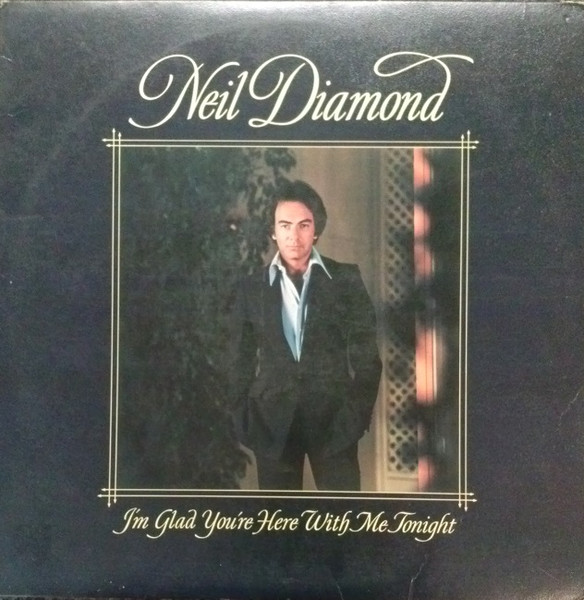 Neil Diamond - I'm Glad You're Here With Me Tonight | Columbia (JC 34990) - main