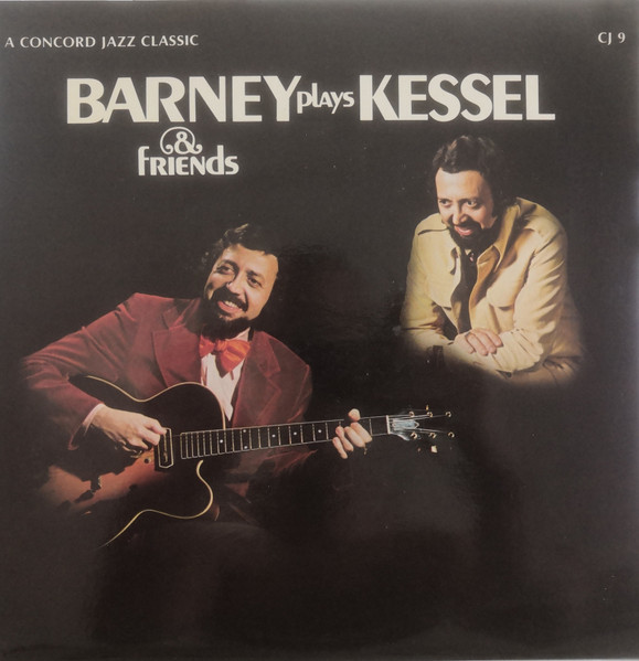 Barney Kessel - Barney (& Friends) Plays Kessel | Concord Jazz (CJ 9)