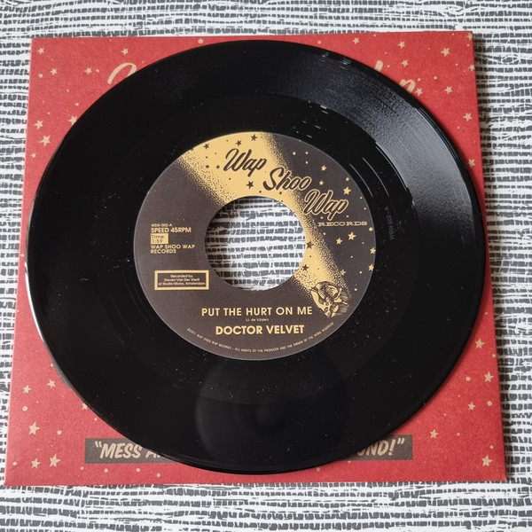 Doctor Velvet - Put The Hurt On Me b/w Snake PIt | Wap Shoo Wap Records (WSW-002) - 2