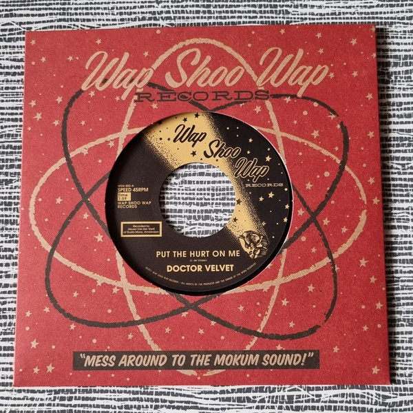 Doctor Velvet - Put The Hurt On Me b/w Snake PIt | Wap Shoo Wap Records (WSW-002) - main