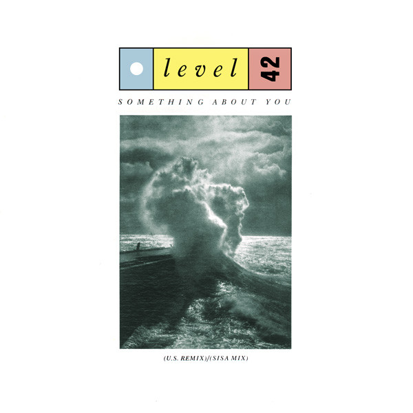 Level 42 - Something About You | Polydor (POLSX 112)