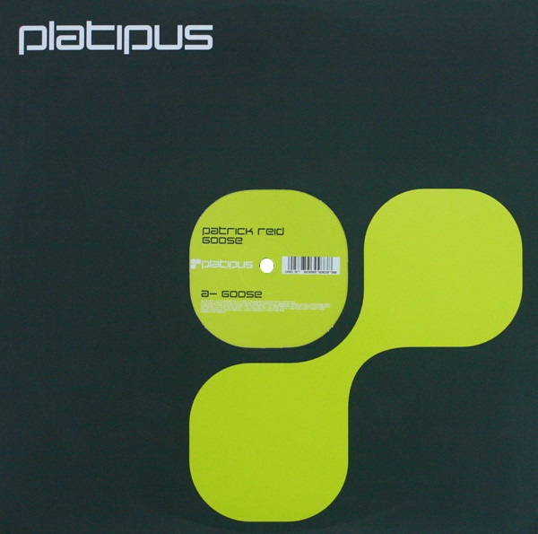Patrick Reid - Goose | Platipus (plat 97)