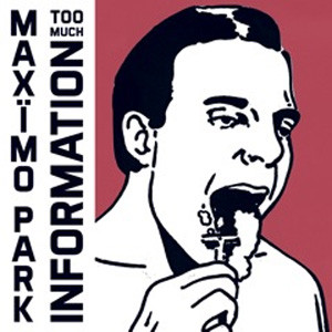 Maxïmo Park - Too Much Information | Daylighting (DLGHT1LP)
