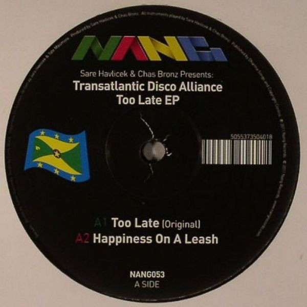 Jure Havlicek & Chas Bronz Present Transatlantic Disco Alliance - Too Late EP | Nang Records (NANG053)
