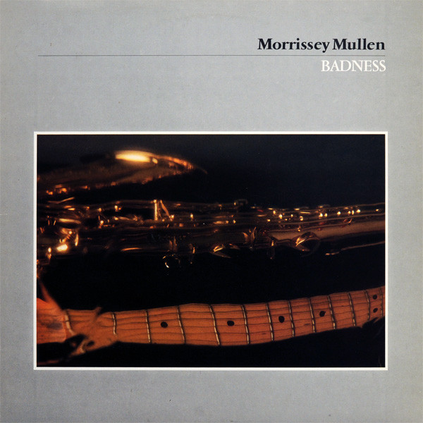 Morrissey Mullen - Badness | WEA (S 90.465)