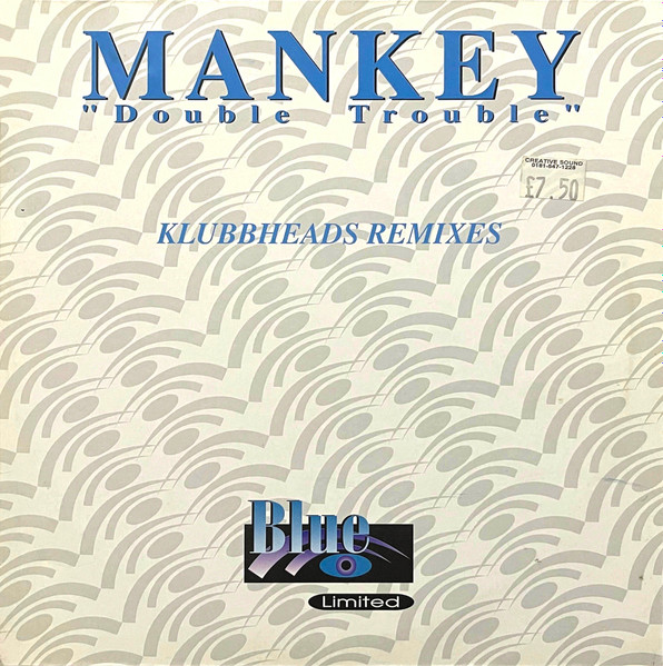 Mankey - Double Trouble (Klubbheads Remixes) | Blue Limited (BL 1007) Mankey - Double Trouble (Klubbheads Remixes) | Blue Limited (BL 1007)