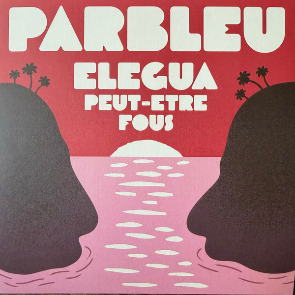 Parbleu - Elegua / Peut-être fous | Sonor Music Editions (SME 94) - main