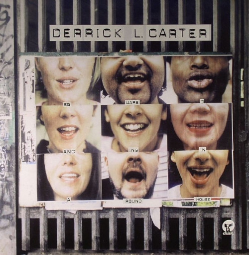 Derrick Carter - Squaredancing In A Roundhouse | Classic (CMCLP106)