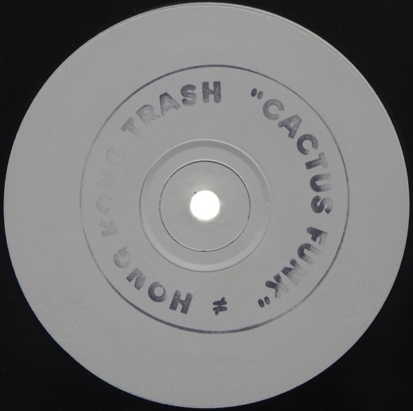 Hong Kong Trash - Cactus Funk | Not On Label (Hong Kong Trash Self-released) (MING 1T)