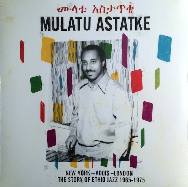 Mulatu Astatke - New York - Addis - London - The Story Of Ethio Jazz 1965-1975 | Strut (STRUT051LP) - main