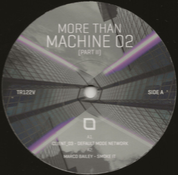 Various - More Than Machine 02 (Part II) | Tronic (TR122V) Various - More Than Machine 02 (Part II) | Tronic (TR122V)