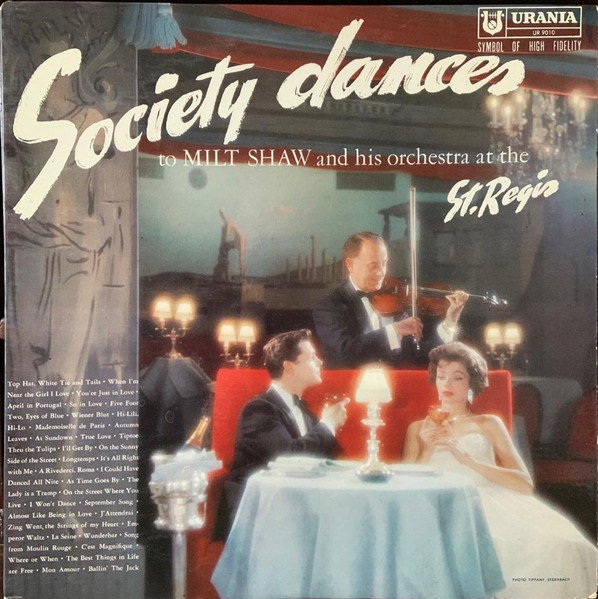 Milt Shaw And His Orchestra - Society Dances To Milt Shaw And His Orchestra At The St. Regis | Urania Records (UR 9010)