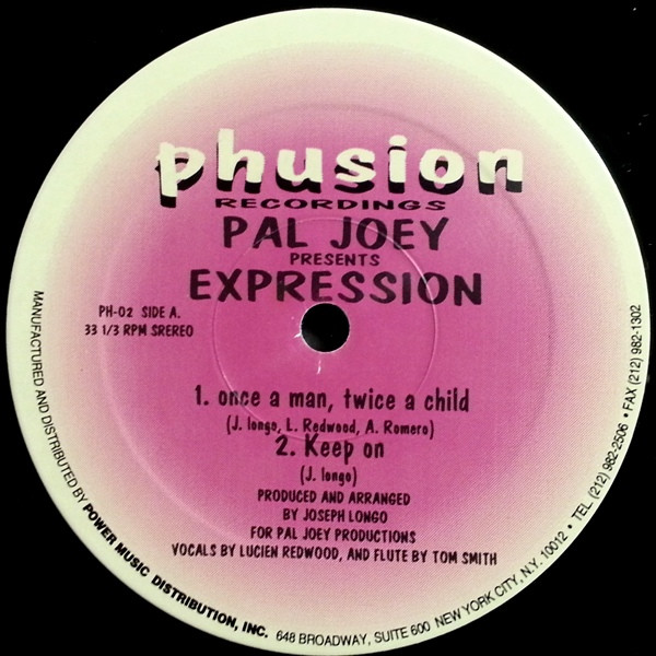 Pal Joey Presents Expression - Once A Man Twice A Child / Keep On | Phusion Recordings (PH-02)