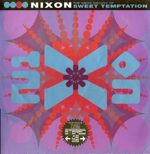 Nixon - The Good Groove Of Sweet Temptation | MCA Records (NXNT 1)
