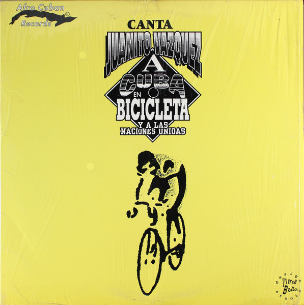 Juanito Vazquez - A Cuba En Bicicleta Y A Las Naciones Unidas | Afro Cuban Records (none) Juanito Vazquez - A Cuba En Bicicleta Y A Las Naciones Unidas | Afro Cuban Records (none)
