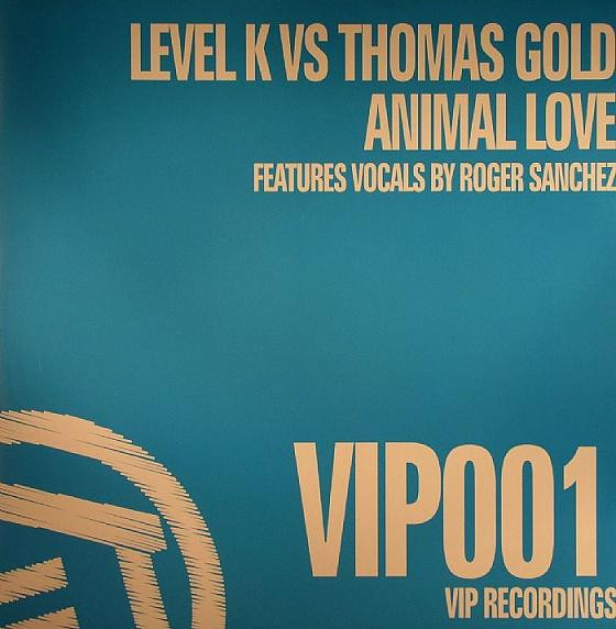 Level K vs. Thomas Gold - Animal Love | VIP Recordings (vip001)