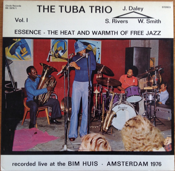 The Tuba Trio - Essence - The Heat And Warmth Of Free Jazz Vol. I | Circle Records (RK 2976/1)