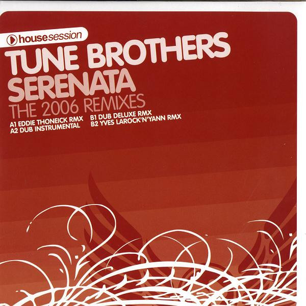 Tune Brothers - Serenata (The 2006 Remixes) | Housesession Records (HSR-019)