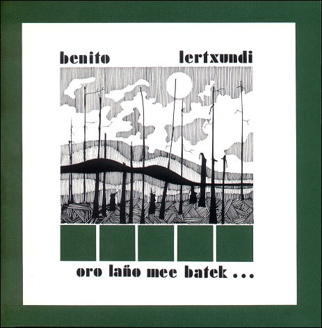 Benito Lertxundi - Oro Laño Mee Batek… | Artezi (AZ-3) Benito Lertxundi - Oro Laño Mee Batek… | Artezi (AZ-3)