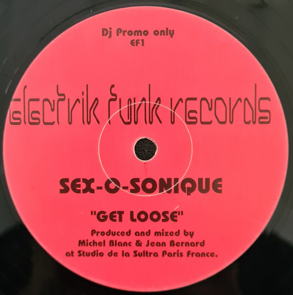 Sex-O-Sonique - You / Get Loose | Electrik Funk Records (EF1) - 2