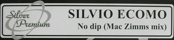 Silvio Ecomo - No Dip (Mac Zimms Mix) | Silver Premium (SP-070) - main Silvio Ecomo - No Dip (Mac Zimms Mix) | Silver Premium (SP-070) - main