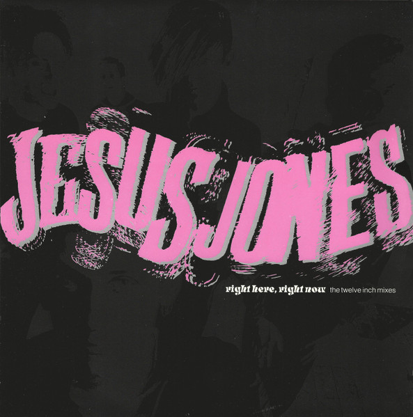 Jesus Jones - Right Here, Right Now (The Twelve Inch Mixes) | Food (12food 25) - main