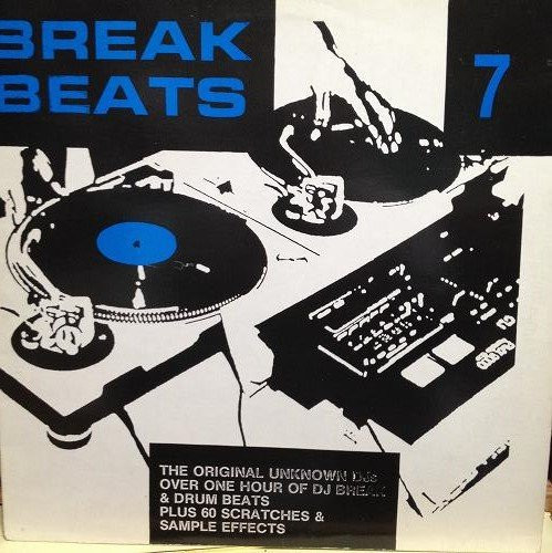 The Original Unknown DJ's - Break Beats 7 | Warrior Records (WRRLP 017)
