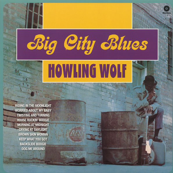Howlin' Wolf - Big City Blues | WaxTime (772083)