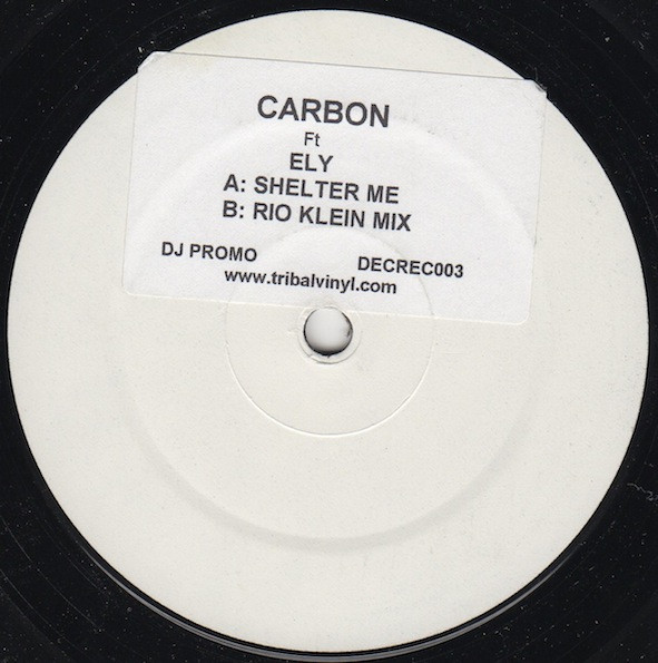 Carbon Ft Ely - Shelter Me | Tribal Vinyl (DECREC003)