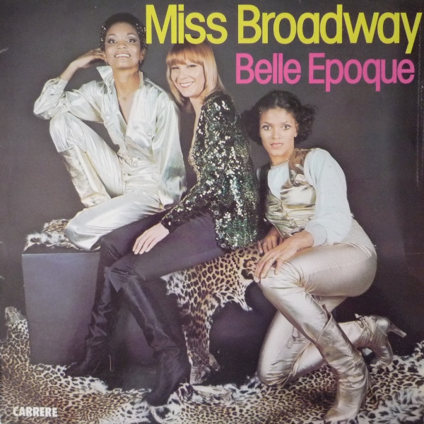 Belle Epoque - Miss Broadway | Carrere (CA 35101)