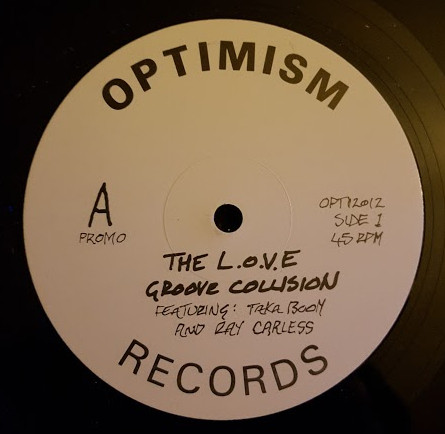Groove Collision Featuring Ray Carless & Taka Boom - The L.O.V.E. | Optimism Records (OPT 12012) - main Groove Collision Featuring Ray Carless & Taka Boom - The L.O.V.E. | Optimism Records (OPT 12012) - main