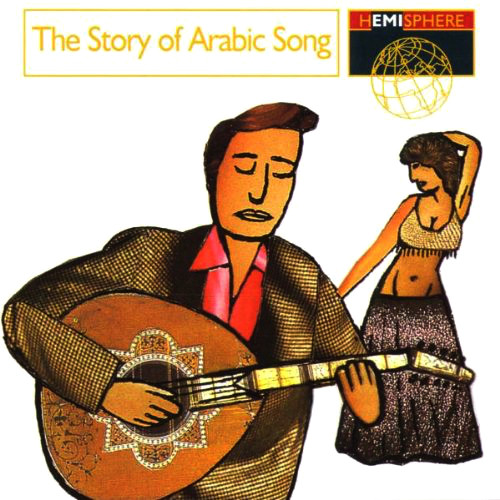 Various - The Story Of Arabic Song | Hemisphere (7243 5 24341 2 1) Various - The Story Of Arabic Song | Hemisphere (7243 5 24341 2 1)