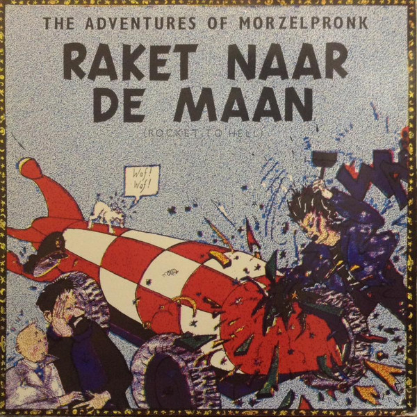 Morzelpronk - Raket Naar De Maan (Rocket To Hell) (The Adventures Of Morzelpronk) | ADM (ADM 1975)