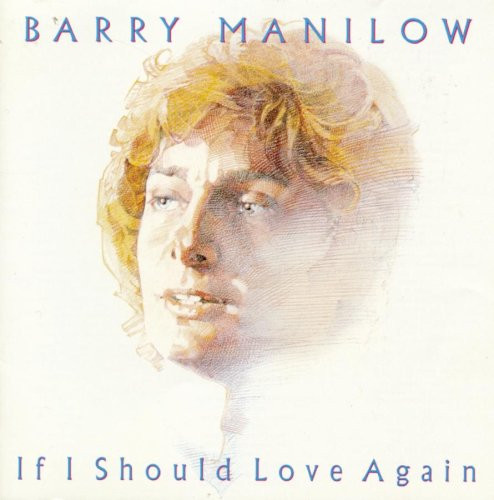 Barry Manilow - If I Should Love Again | Arista (ARS 39129)